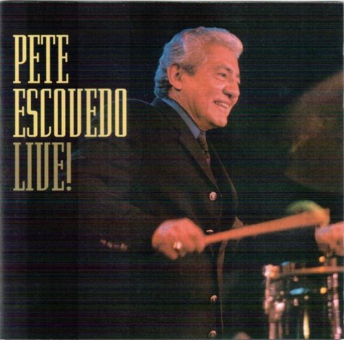Pete Escovedo - Live! (2003) FLAC