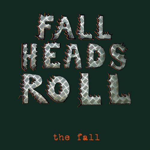 The Fall ‎- Fall Heads Roll (2005) LP