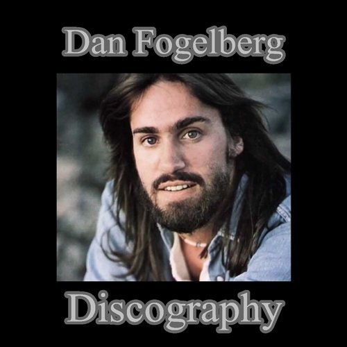 Dan Fogelberg - Discography (1972 - 2016)