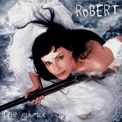 Robert - Celle Qui Tue (2007)