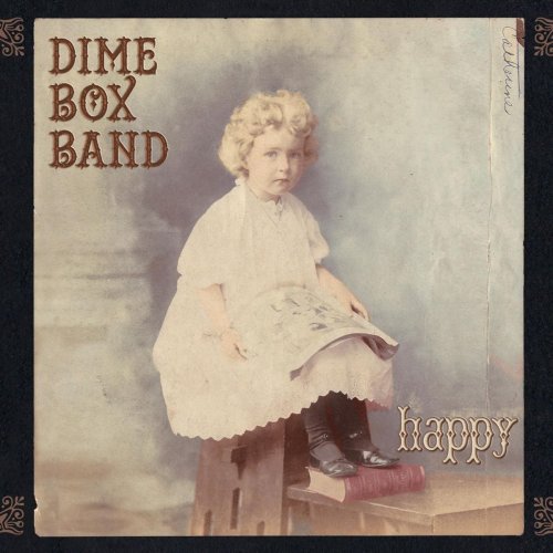 Dime Box Band - Happy (2019)