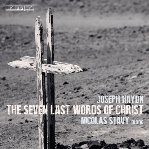 Nicolas Stavy - Haydn: The 7 Last Words of Christ, Hob.XX/1C (2019) [Hi-Res]