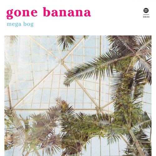 Mega Bog - Gone Banana (2014)