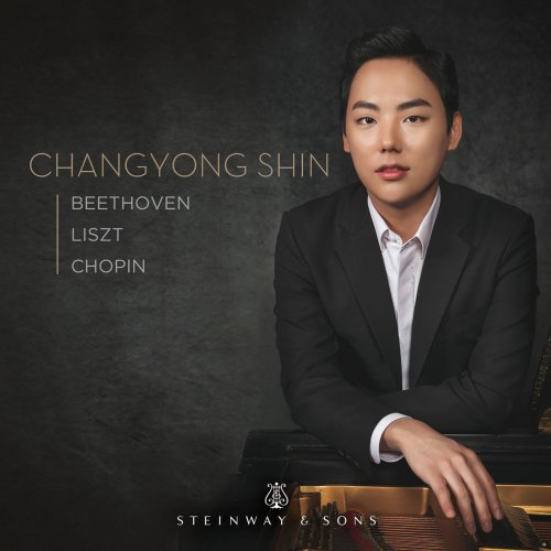 Chang-Yong Shin - Beethoven, Liszt & Chopin: Piano Works (2019) [Hi-Res]