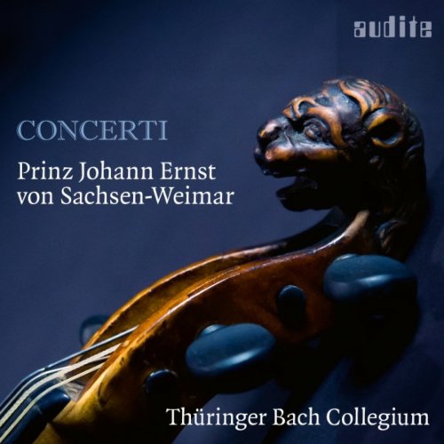 Thüringer Bach Collegium - Prinz Johann Ernst von Sachsen-Weimar: Concerti (2019) [Hi-Res]