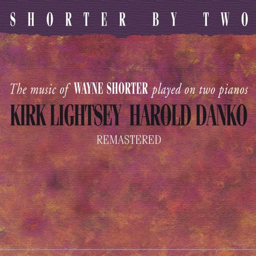 Kirk Lightsey & Harold Danko - Shorter By Two (Remastered) (2017) [Hi-Res]