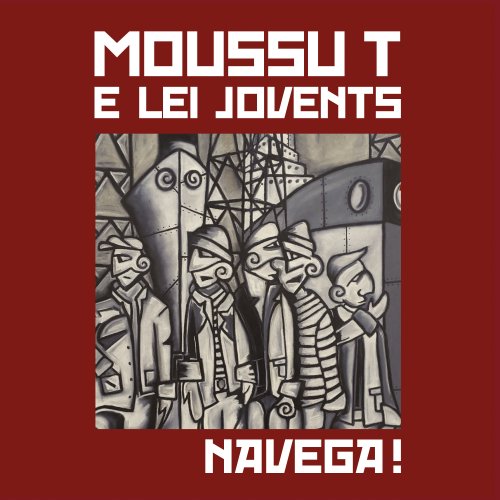 Moussu T E Lei Jovents - Navega! (2016) [Hi-Res]