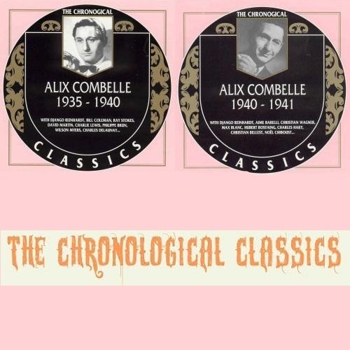 Alix Combelle - The Chronological Classics, 2 Albums