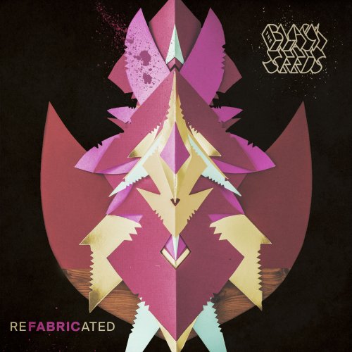 The Black Seeds - REFABRICATED: Fabric Remixes & Rarities (2019) [Hi-Res]