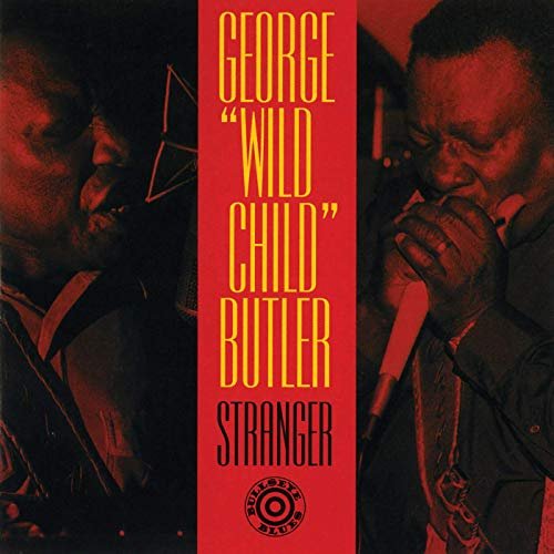 George "Wild Child" Butler - Stranger (1994/2019)