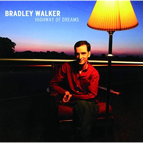 Bradley Walker - Highway Of Dreams (2006/2019)