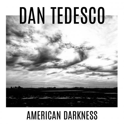 Dan Tedesco - American Darkness (2019)