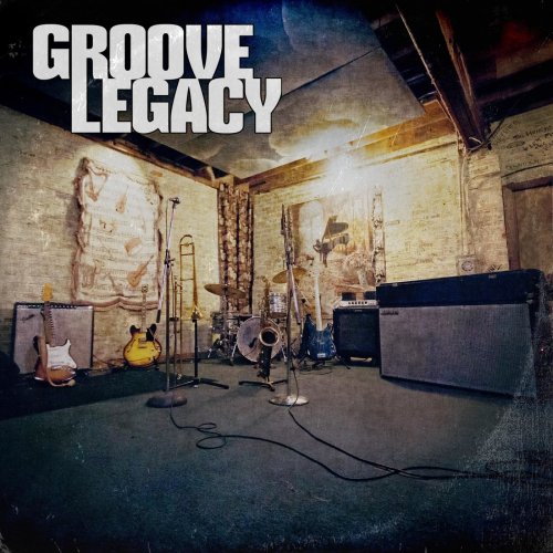 Groove Legacy - Groove Legacy (2016)