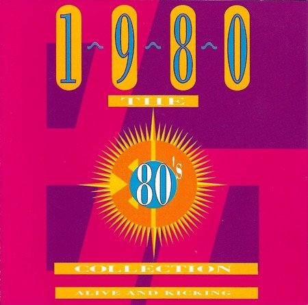 VA - The 80's Collection - 1980 Alive And Kicking [2CD Set] (1994)
