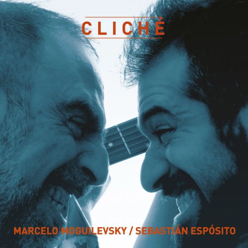 Marcelo Moguilevsky; Sebastián Espósito - Cliché (2019)