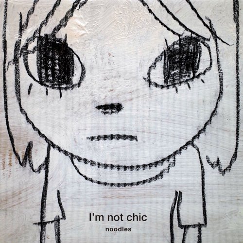 noodles - I'm not chic (2019)