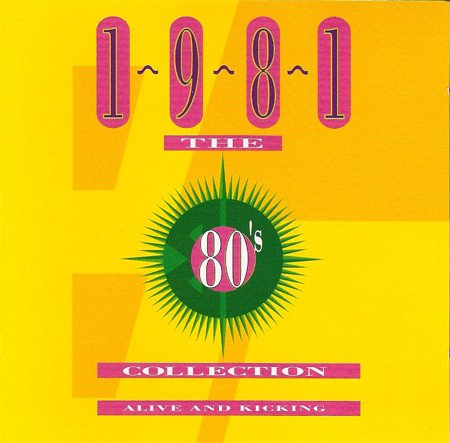VA - The 80's Collection - 1981 Alive And Kicking [2CD Set] (1994)