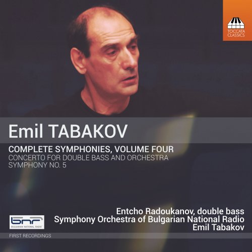 Emil Tabakov, Symphony Orchestra of Bulgarian National Radio, Entcho Radoukanov - Emil Tabakov: Complete Symphonies, Vol. 4 (2019) [Hi-Res]