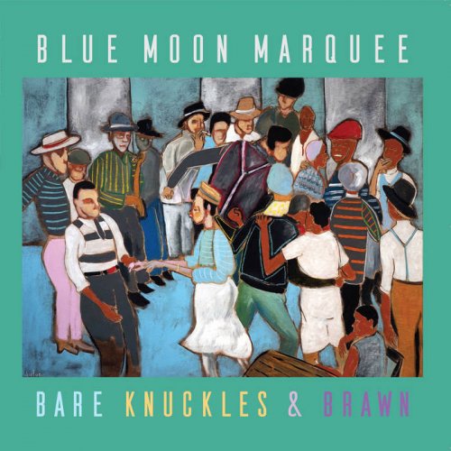 Blue Moon Marquee - Bare Knuckles And Brawn (2019)
