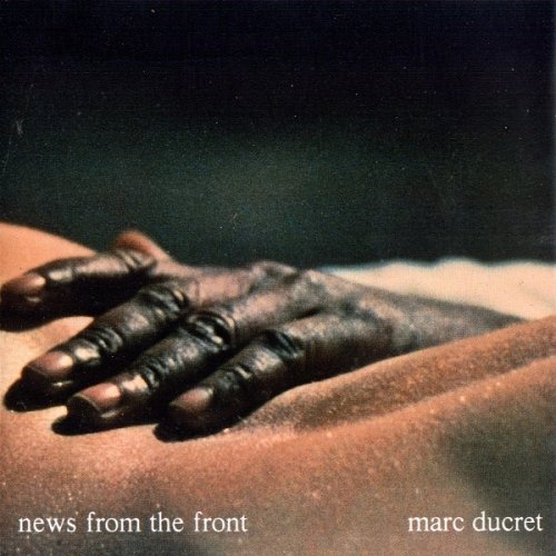 Marc Ducret - News from the Front (1992) [FLAC]