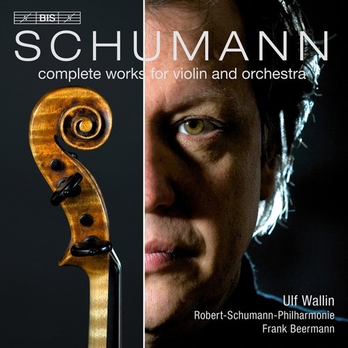 Ulf Wallin, Robert-Schumann-Philharmonie, Frank Beermann - Schumann: Complete Works for Violin and Orchestra (2011)