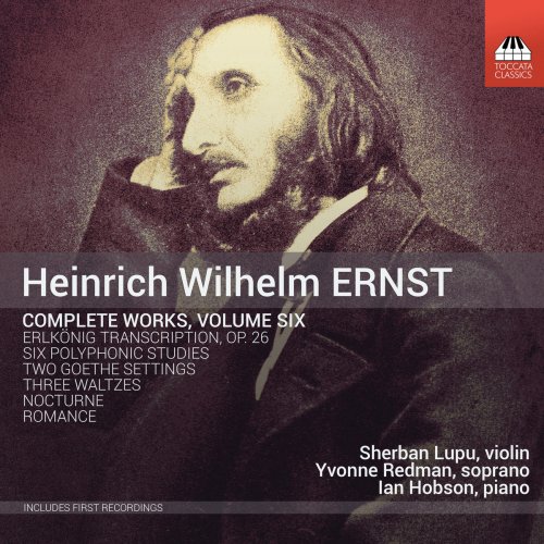 Sherban Lupu - Ernst: Complete Works, Vol. 6 (2019)