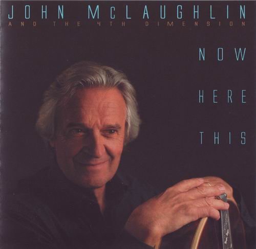 John McLaughlin - Now Here This (2012) 320 kbps+CD Rip