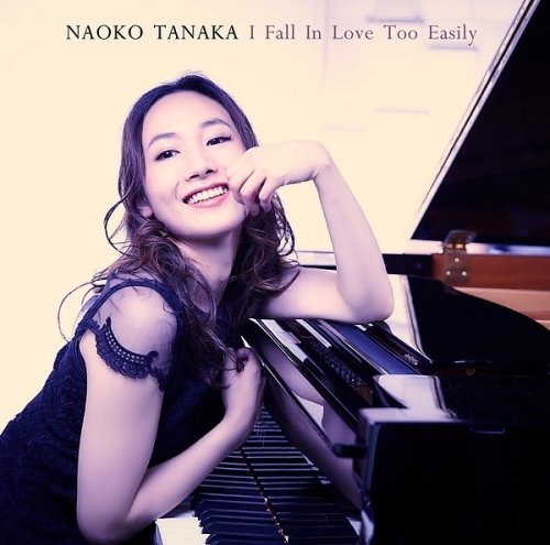 Naoko Tanaka - I Fall In Love Too Easily (2017)