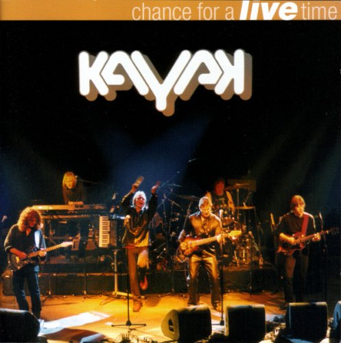 Kayak - Chance For A Live Time (2001)