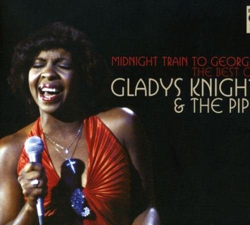 Gladys Knight & the Pips - Midnight Train to Georgia: The Best of Gladys Knight and the Pips (2007)