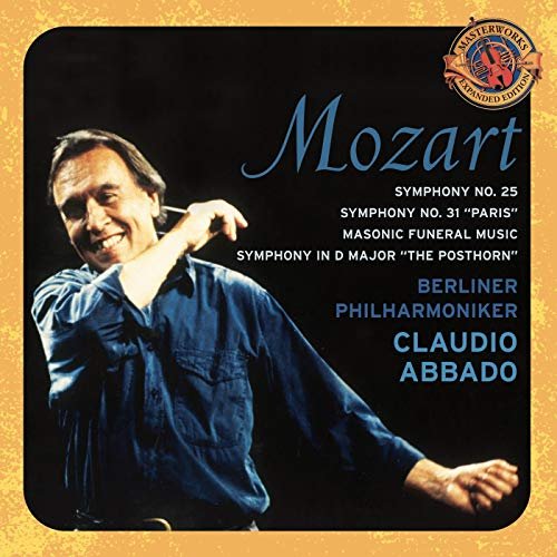 Claudio Abbado - Mozart: Symphonies Nos. 31 and 25, Maurerische Trauermusik & Serenade No. 9 (Expanded Edition) (1993/2004)