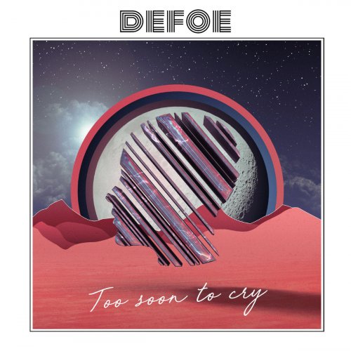 Defoe - Too Soon to Cry (2019)