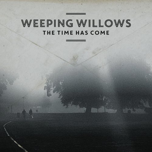 Weeping Willows - The Time Has Come (2014) [Hi-Res]