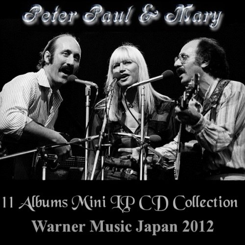 Peter, Paul & Mary - 11 Albums Mini LP CD Collection (1962-69/2012)