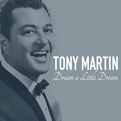 Tony Martin - Dream A Little Dream (2012) flac