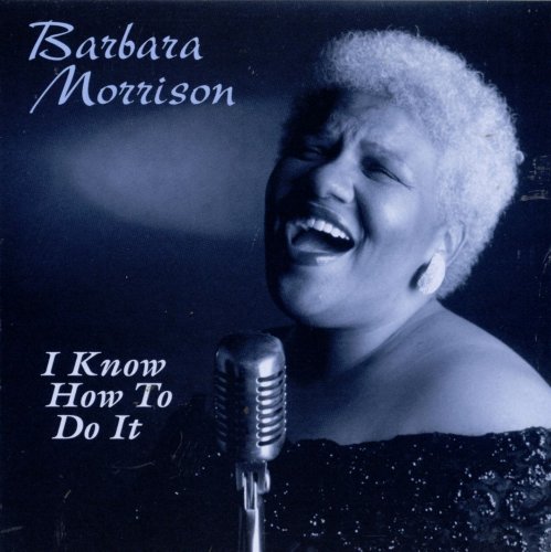 Barbara Morrison - I Know How To Do It (1998) FLAC