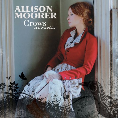 Allison Moorer - Crows Acoustic (2010)