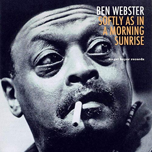 Ben Webster - Softly as in a Morning Sunrise (2019)