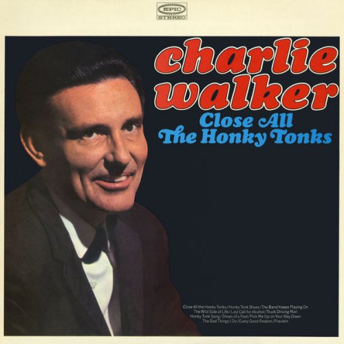 Charlie Walker - Close All the Honky Tonks (1965/2017) [Hi-Res]