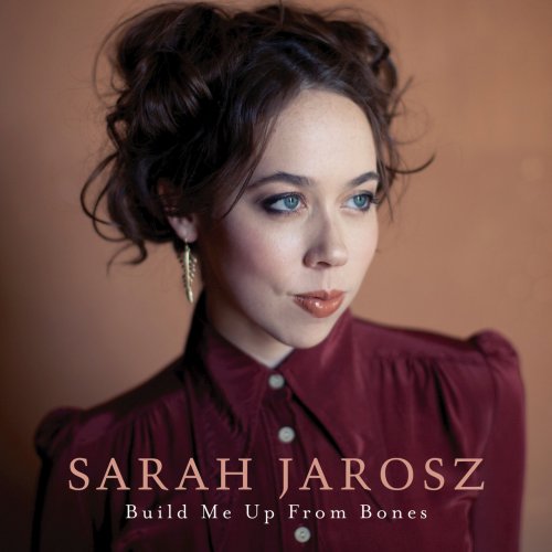 Sarah Jarosz - Build Me Up From Bones (2013) Lossless