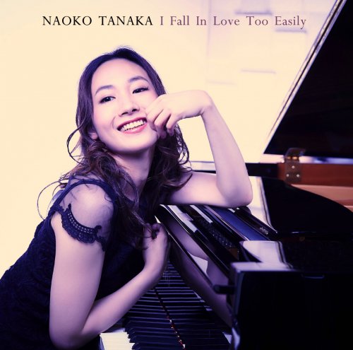 Naoko Tanaka - I Fall In Love Too Easily (2017) [DSD256]