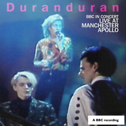 Duran Duran - BBC In Concert: Manchester Apollo, 25th April 1989 (2010)