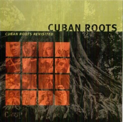 Cuban Roots ‎- Cuban Roots Revisited (1999) FLAC