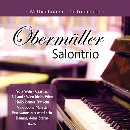 Obermüller Salontrio - Weltmelodien - Instrumental (2019)