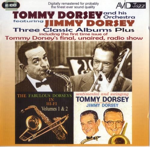 Tommy Dorsey And His Orchestra Featuring Jimmy Dorsey - Three Classic Albums Plus [2CD] (2010) CD-Rip