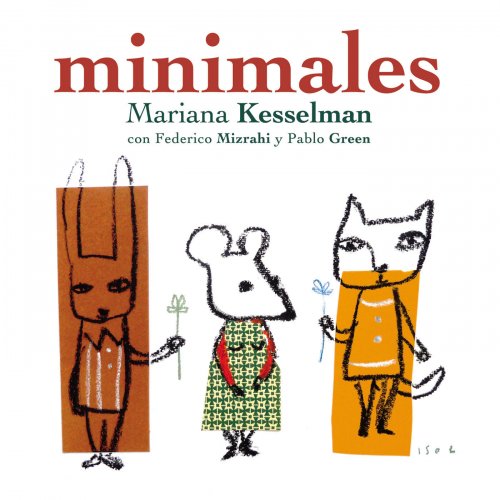 Mariana Kesselman, Federico Mizrahi & Pablo Green - Minimales (2016) [Hi-Res]