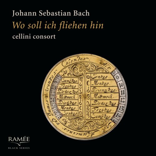 Cellini Consort - Bach: Wo soll ich fliehen hin (2019) [Hi-Res]