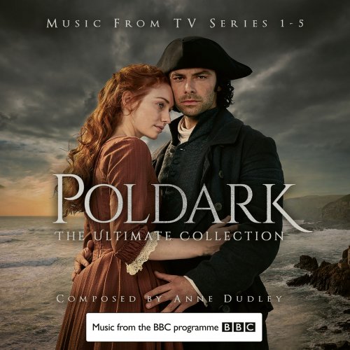Anne Dudley - Poldark - The Ultimate Collection (Music from TV Series 1-5) (2019) [Hi-Res]