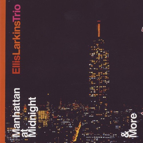 Ellis Larkins Trio - Manhattan At Midnight (2005)