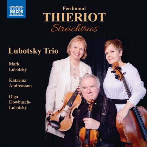 Lubotsky Trio - Thieriot: String Trios (2019)